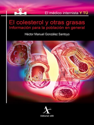 cover image of El colesterol y otras grasas. Información para la población en general